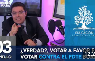 Educación Ciudadana – Cap 03 – ¿Votar a favor es contra el Pdte Boric? – Rodrigo Logan Abogado