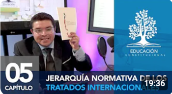 Educación Ciudadana – Cap 05 – Jerarquía de los tratados internacionales – Rodrigo Logan, Abogado