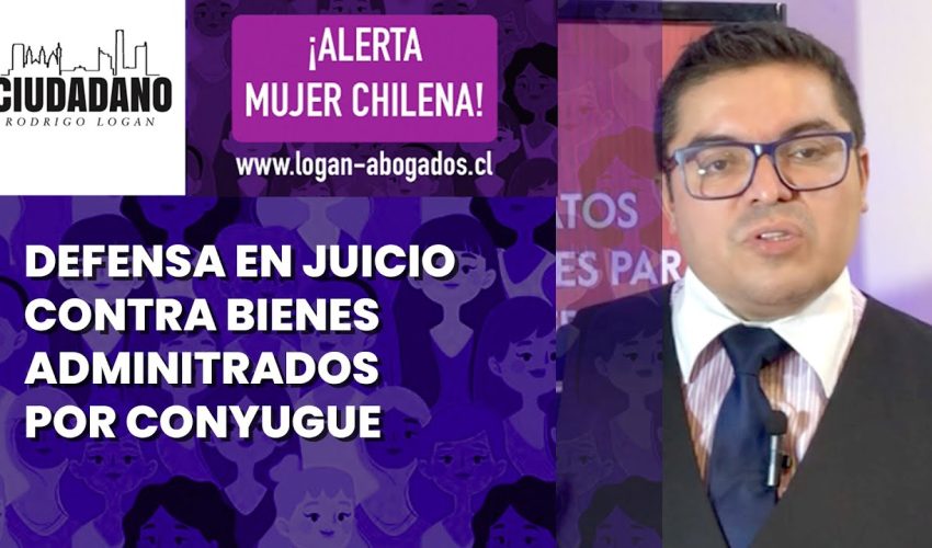 DEFENSA EN JUICIO CONTRA BIENES ADMINITRADOS POR CÓNYUGE